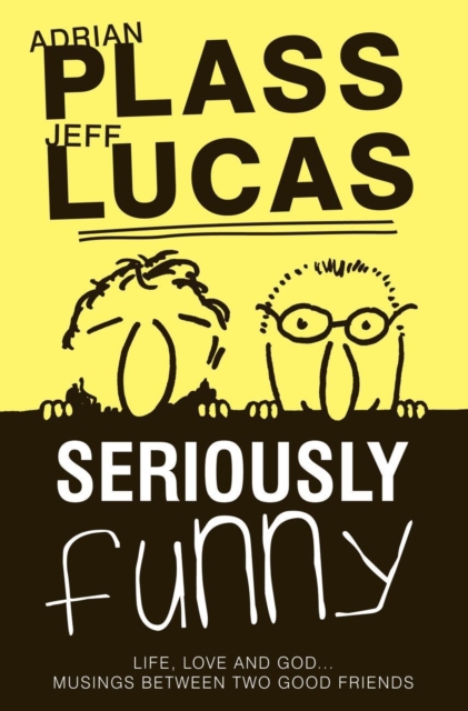 Seriously Funny #01 : Life, Love & God...Musings Between Two Good Friends, EPUB eBook