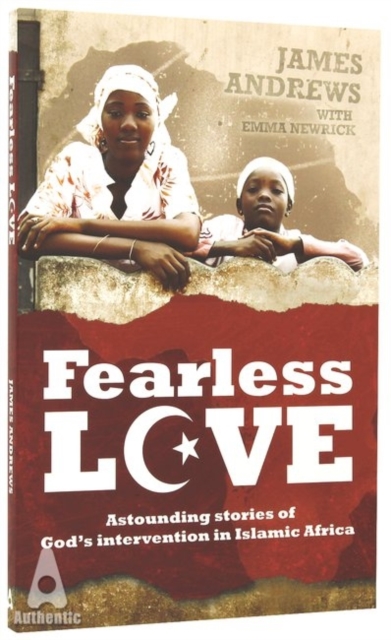 Fearless Love : Fearless Love Astounding Stories of God's Intervention, Paperback / softback Book