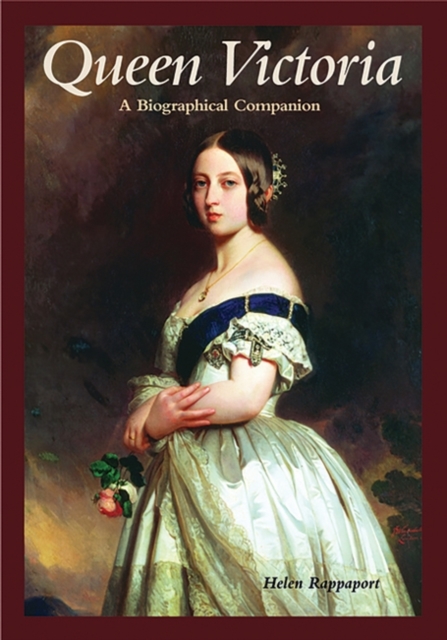 Queen Victoria : A Biographical Companion, Hardback Book