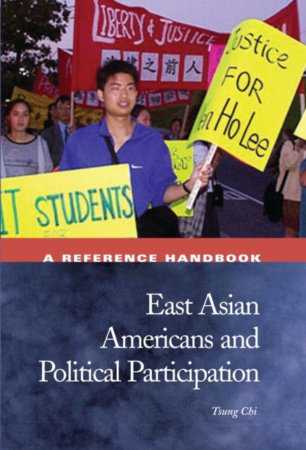 East Asian Americans and Political Participation : A Reference Handbook, PDF eBook