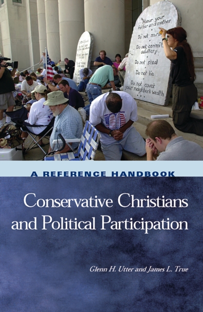 Conservative Christians and Political Participation : A Reference Handbook, PDF eBook