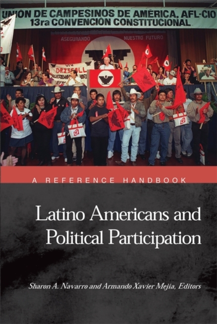Latino Americans and Political Participation : A Reference Handbook, Hardback Book