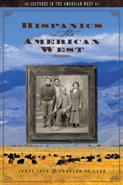 Hispanics in the American West, Hardback Book
