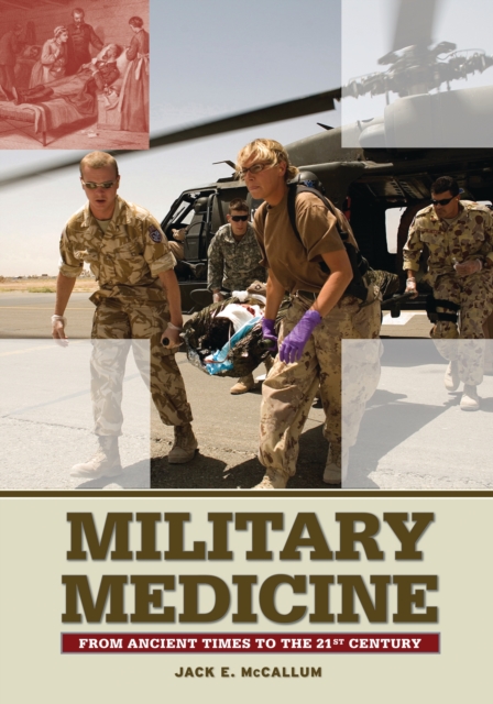 Military Medicine : From Ancient Times to the 21st Century, PDF eBook