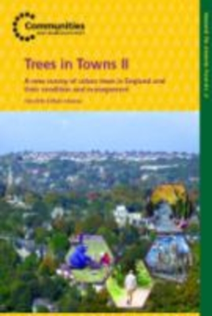Trees in Towns II : A New Survey of Urban Trees in England and Their Condition and Management, Mixed media product Book