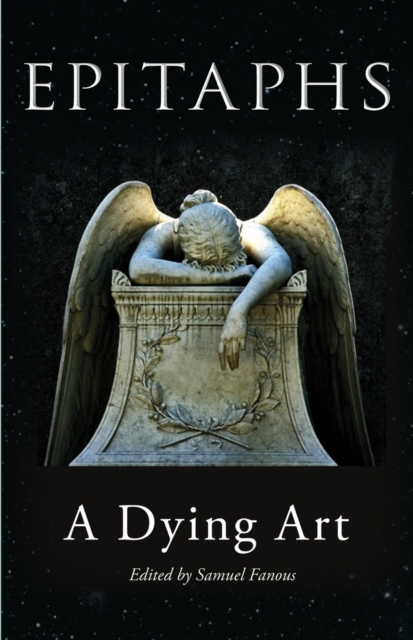 Epitaphs : A Dying Art, Hardback Book