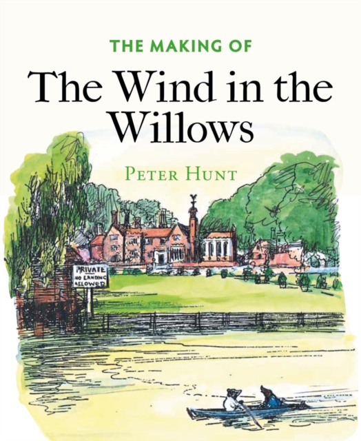 The Making of The Wind in the Willows, Paperback / softback Book
