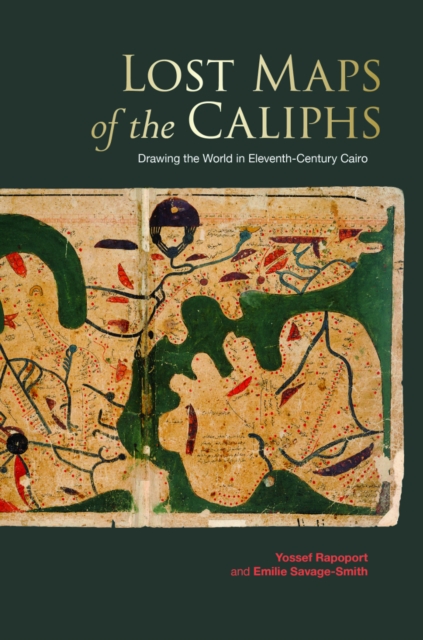 Lost Maps of the Caliphs, Hardback Book