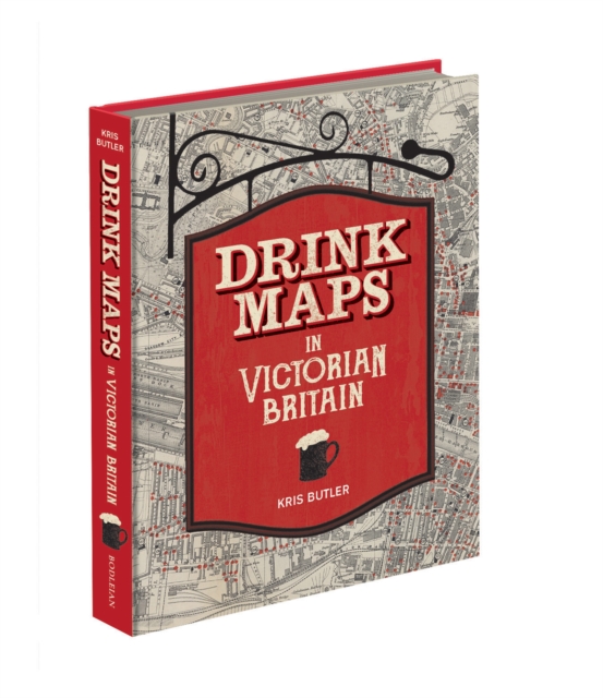 Drink Maps in Victorian Britain, Hardback Book