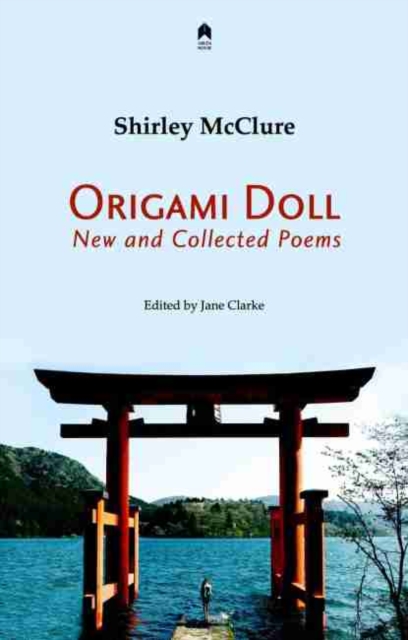 Origami Doll : New and Collected Poems, Paperback / softback Book