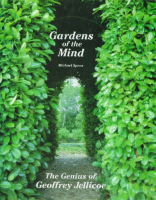 Garden of the Mind : Genius of Geoffrey Jellicoe, Hardback Book