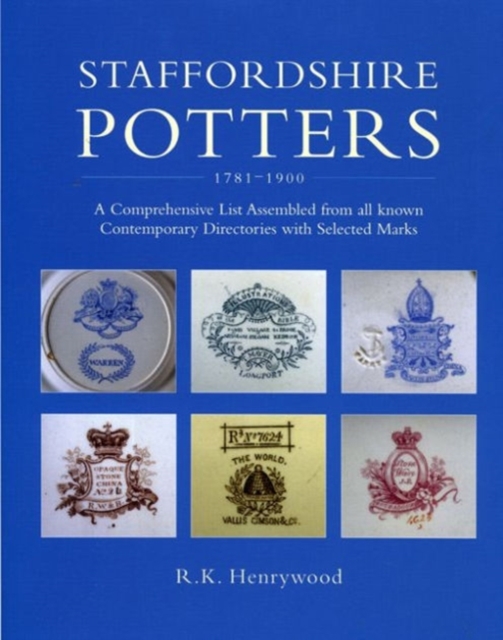 Staffordshire Potters 1781-1900, Hardback Book