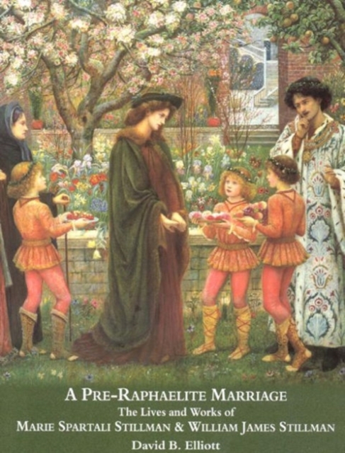 Pre-raphaelite Marriage: Marie Spartali Stillman & William James Stillman, Hardback Book