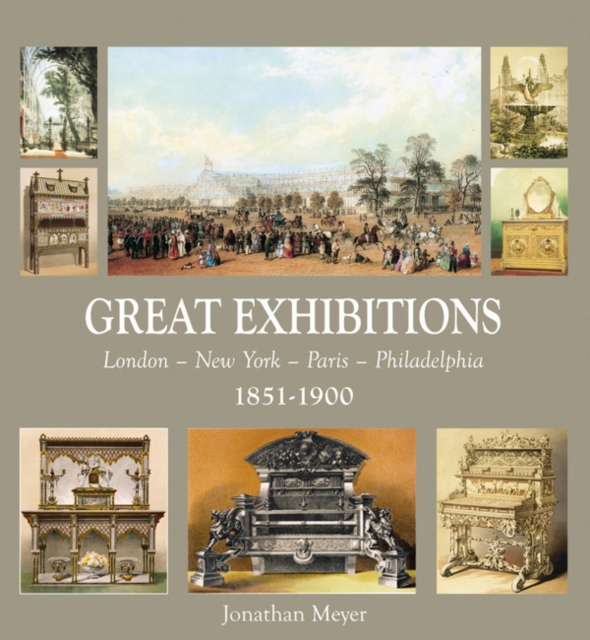 Great Exhibitions: London-paris-new York-philadelphia 1851-1900, Hardback Book