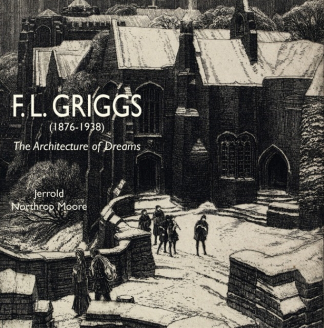 F.l. Griggs (1876-1938) : The Architecture of Dreams, Hardback Book