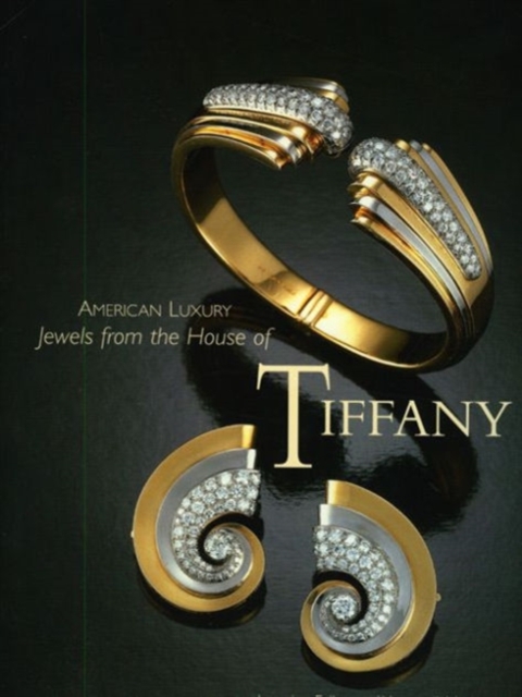 American Luxury : Jewels from the House of Tiffany, Hardback Book