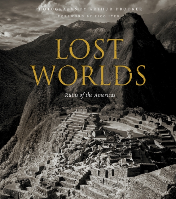 Lost Worlds : Ruins of the Americas, Hardback Book