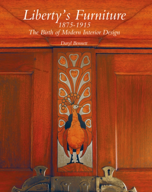 Liberty's Furniture 1875-1915: The Birth of Modern Interior Design, Hardback Book