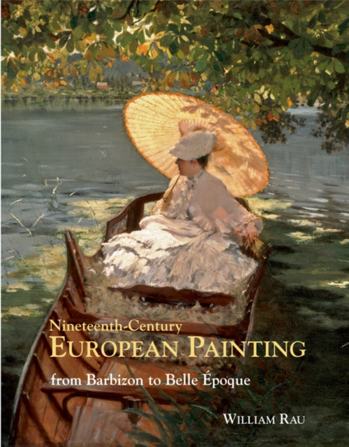 Nineteenth Century European Painting : From Barbizon to Belle Epoque, Hardback Book