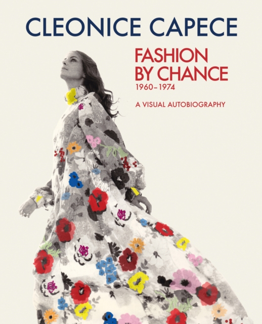 Fashion by Chance: A Visual Autobiography 1960-1974, Paperback / softback Book