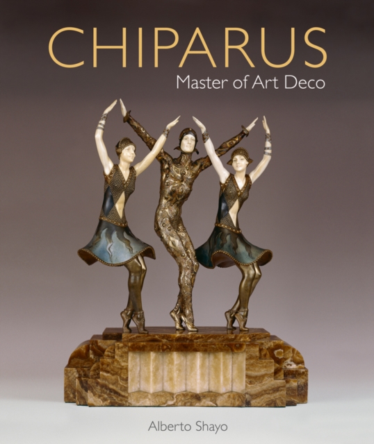 Chiparus: Master of Art Deco, Hardback Book