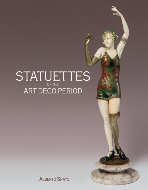 Statuettes of the Art Deco Period, Hardback Book