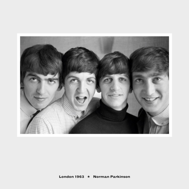 The Beatles : London, 1963. Norman Parkinson, Hardback Book