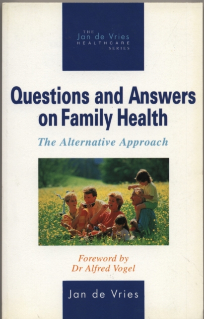 Questions and Answers on Family Health : The Alternative Approach, Paperback / softback Book