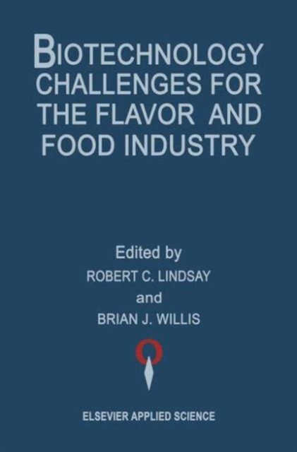 Biotechnology Challenges for the Flavour and Food Industry, Hardback Book