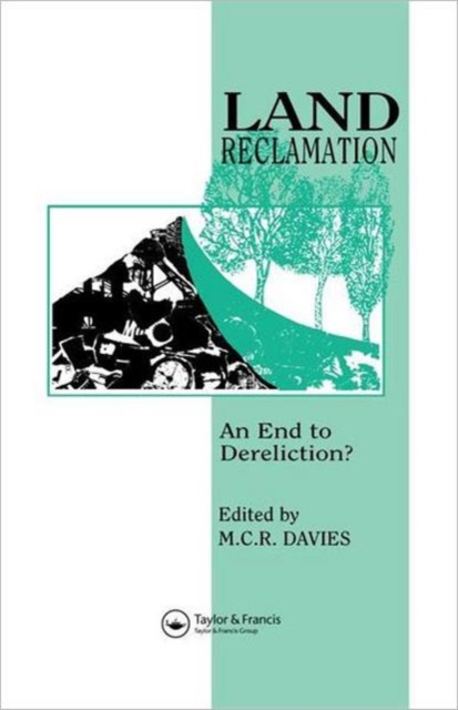 Land Reclamation : An end to dereliction?, Hardback Book