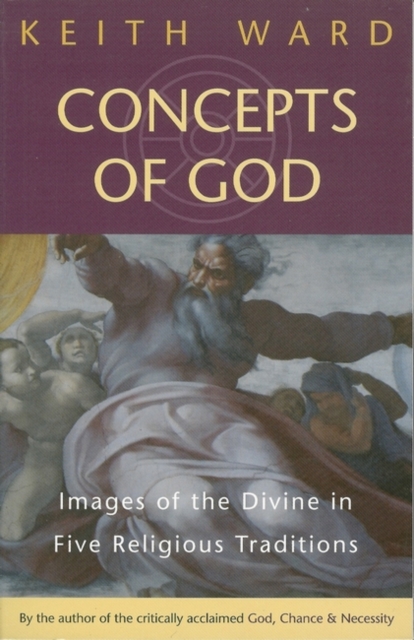 Concepts of God : Images of the Divine in the Five Religious Traditions, Paperback / softback Book