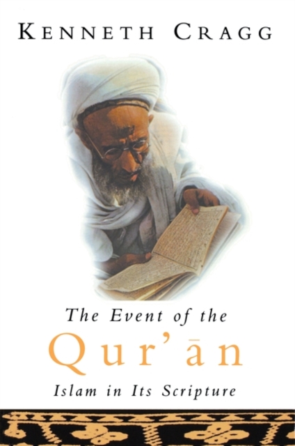 The Event of the Quran : Islam in Its Scripture, Paperback / softback Book