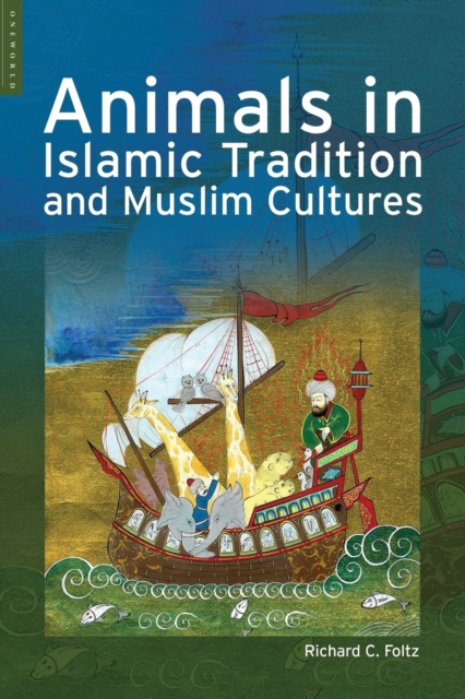 Animals in Islamic Tradition and Muslim Cultures, Paperback / softback Book