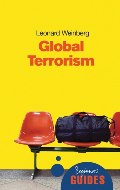 Global Terrorism : A Beginner's Guide, Paperback / softback Book