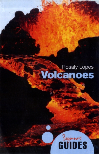 Volcanoes : A Beginner's Guide, Paperback / softback Book