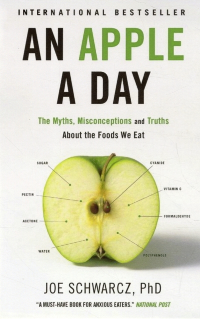 An Apple A Day : The Myths, Misconceptions and Truths About the Food we Eat, Paperback / softback Book