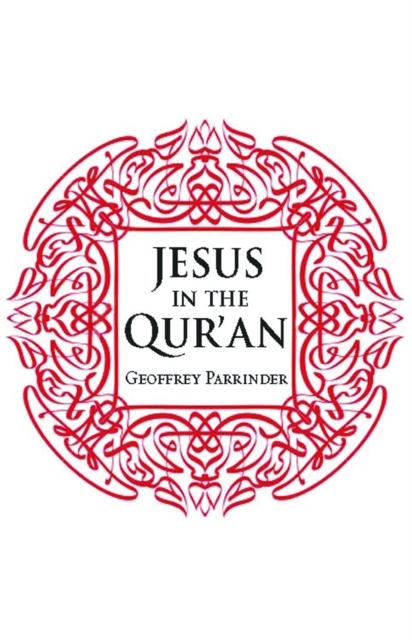 Jesus in the Qur'an, Paperback / softback Book