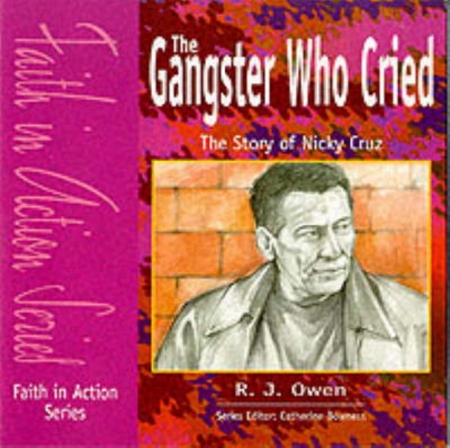The Gangster Who Cried - Pupil Book : The Story of Nicky Cruz, Paperback / softback Book