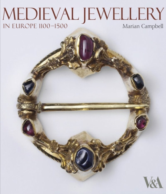 Medieval Jewellery : In Europe 1100-1500, Hardback Book