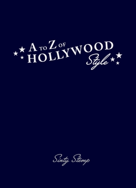 A to Z of Hollywood Style, Hardback Book