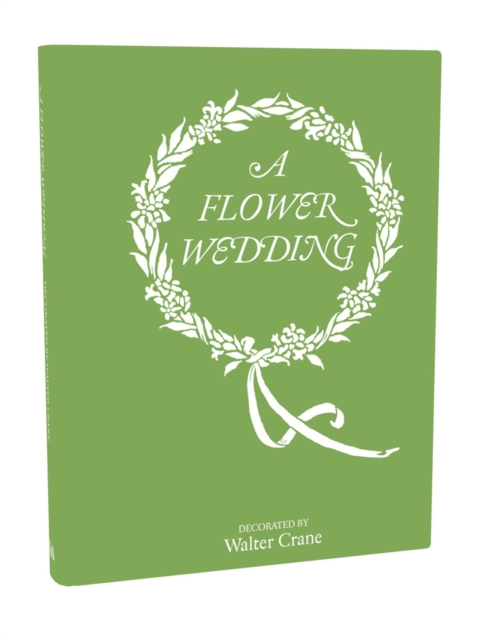 A Flower Wedding : Described by Two Wallflowers, Hardback Book