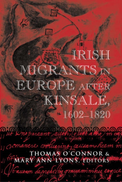 Irish Migration to Europe 1601-1789, Hardback Book