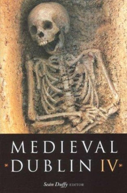 Medieval Dublin IV, Hardback Book