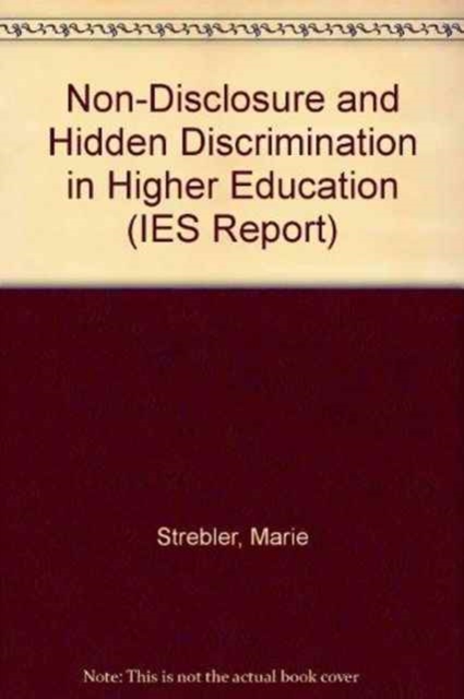 Non-Disclosure and Hidden Discrimination in Higher Education, Paperback Book