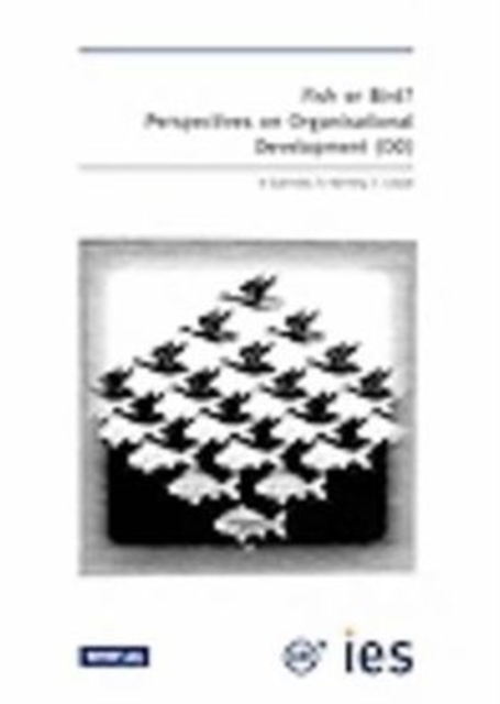 Fish or Bird? : Perspectives on Organisational Development (OD), Paperback Book