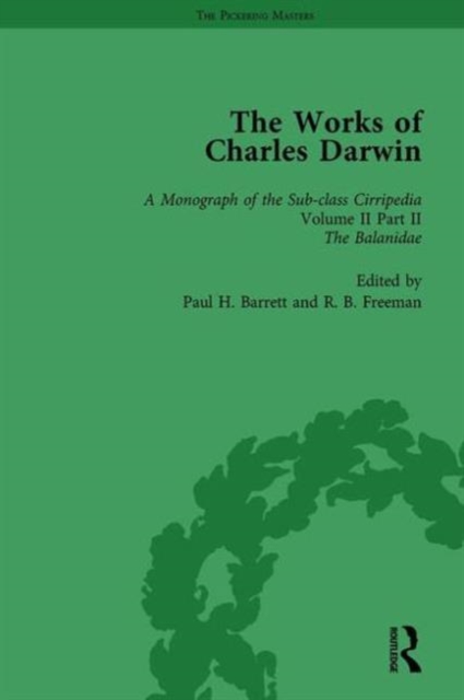 The Works of Charles Darwin: Vol 13: A Monograph on the Sub-Class Cirripedia (1854), Vol II, Part 2, Hardback Book