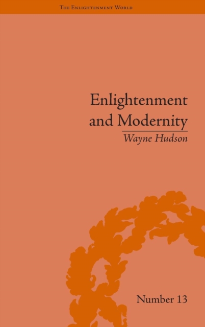 Enlightenment and Modernity : The English Deists and Reform, Hardback Book