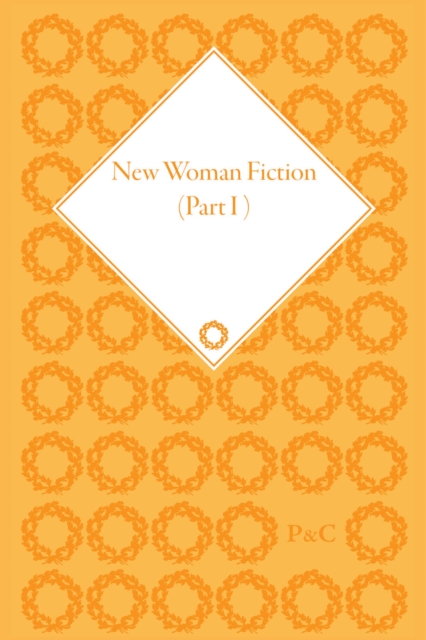New Woman Fiction, 1881-1899, Part I (set), Multiple-component retail product Book