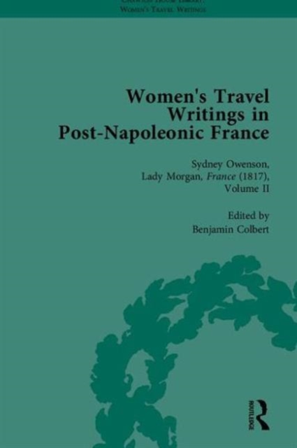 Women's Travel Writings in Post-Napoleonic France, Part II, Multiple-component retail product Book