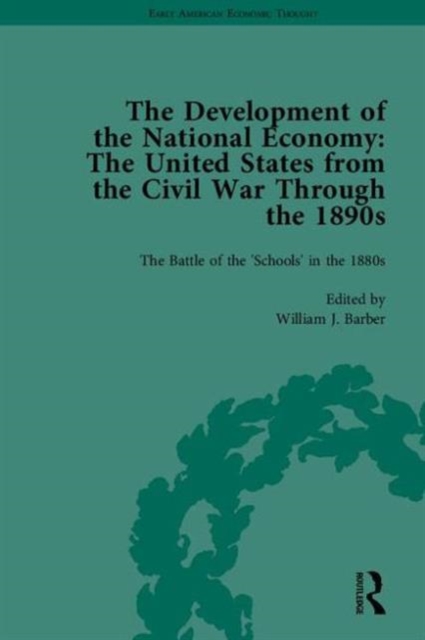 The Development of the National Economy : The United States from the Civil War Through the 1890s, Multiple-component retail product Book